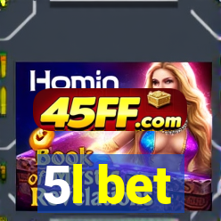 5l bet